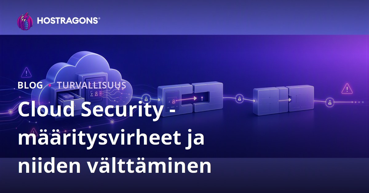 Cloud Security -määritysvirheet ja niiden välttäminen