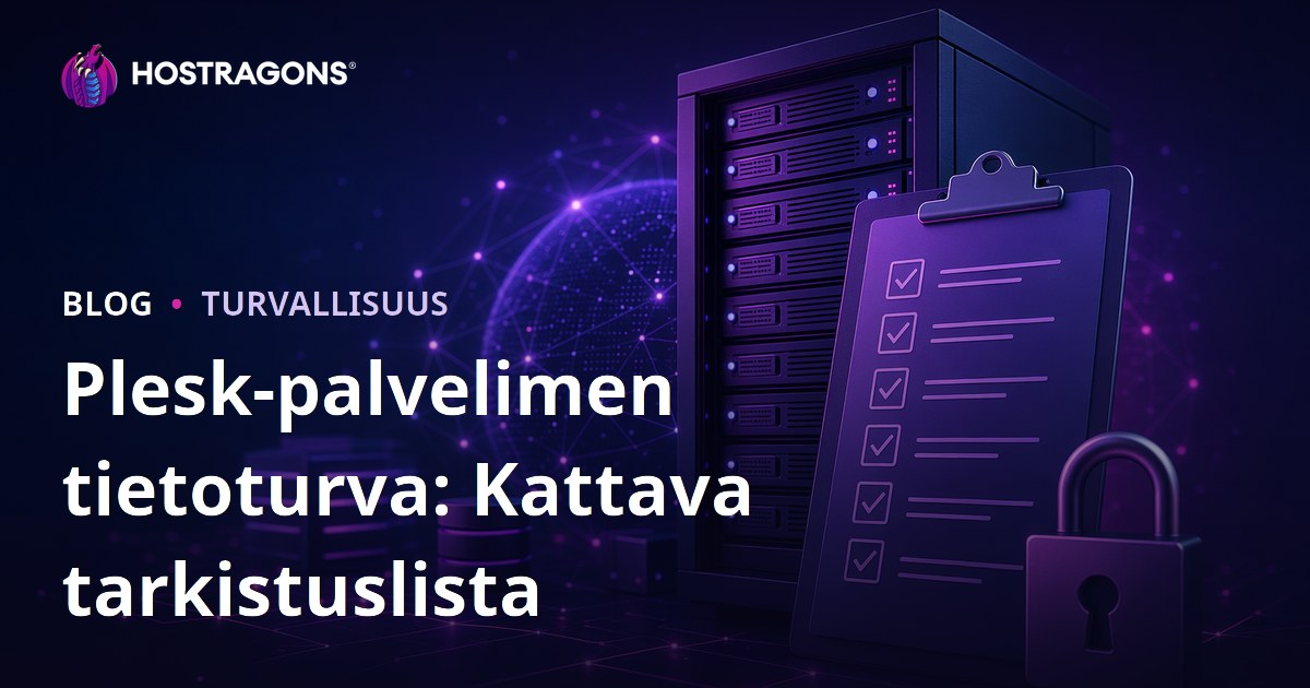 Plesk-palvelimen tietoturva: Kattava tarkistuslista