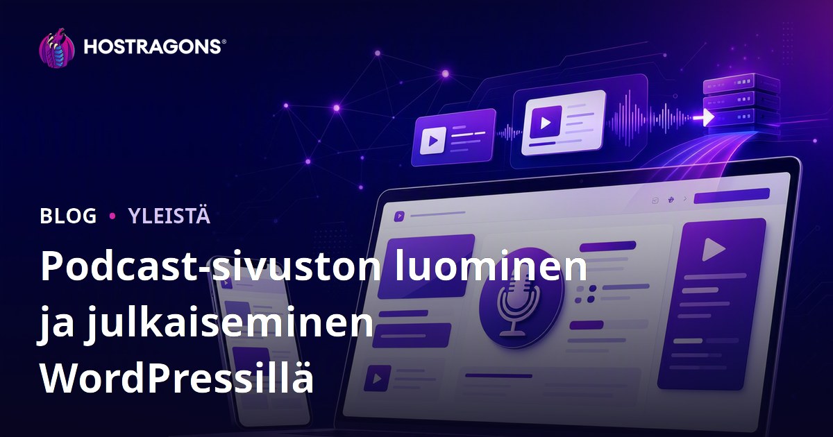 Podcast-sivuston luominen ja julkaiseminen WordPressillä