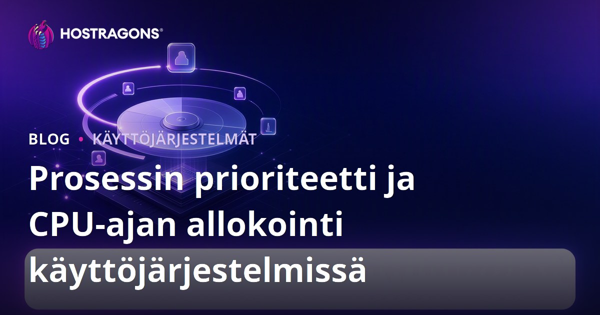 Prosessin prioriteetti ja CPU-ajan allokointi käyttöjärjestelmissä