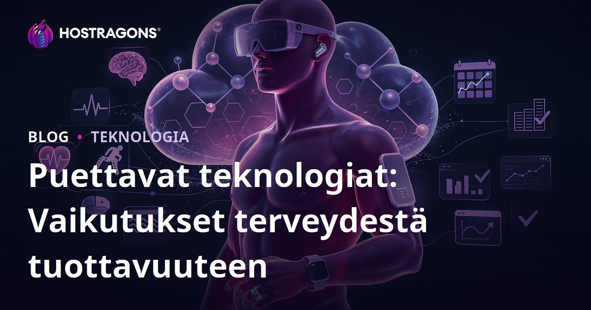 Puettavat teknologiat: Vaikutukset terveydestä tuottavuuteen