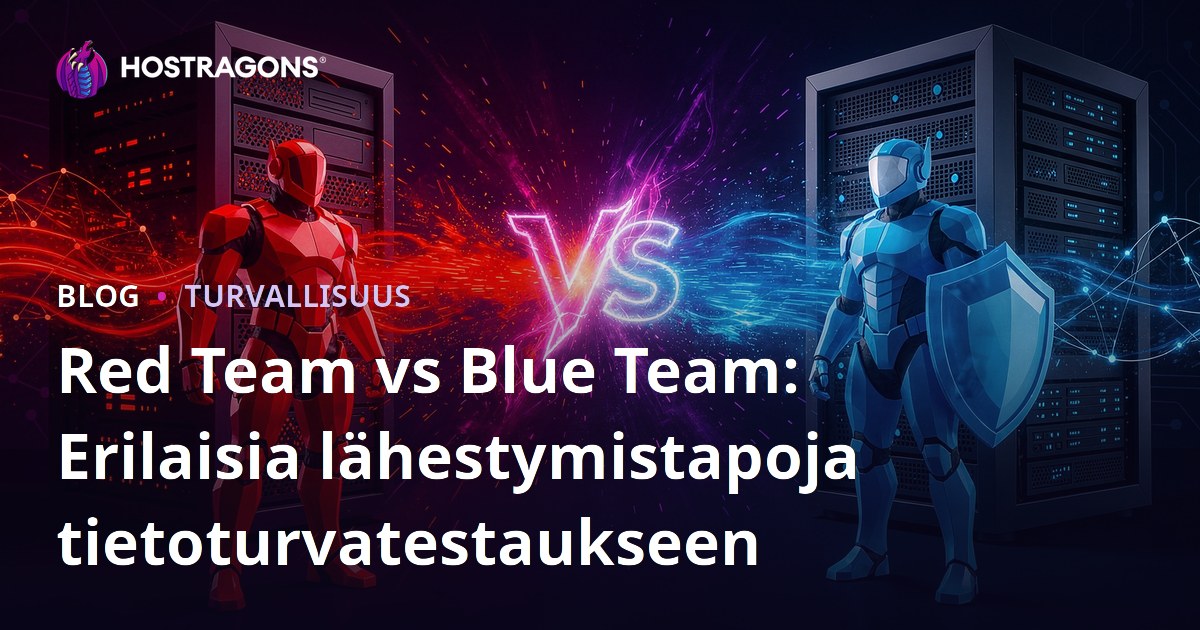 Red Team vs Blue Team: Erilaisia lähestymistapoja tietoturvatestaukseen