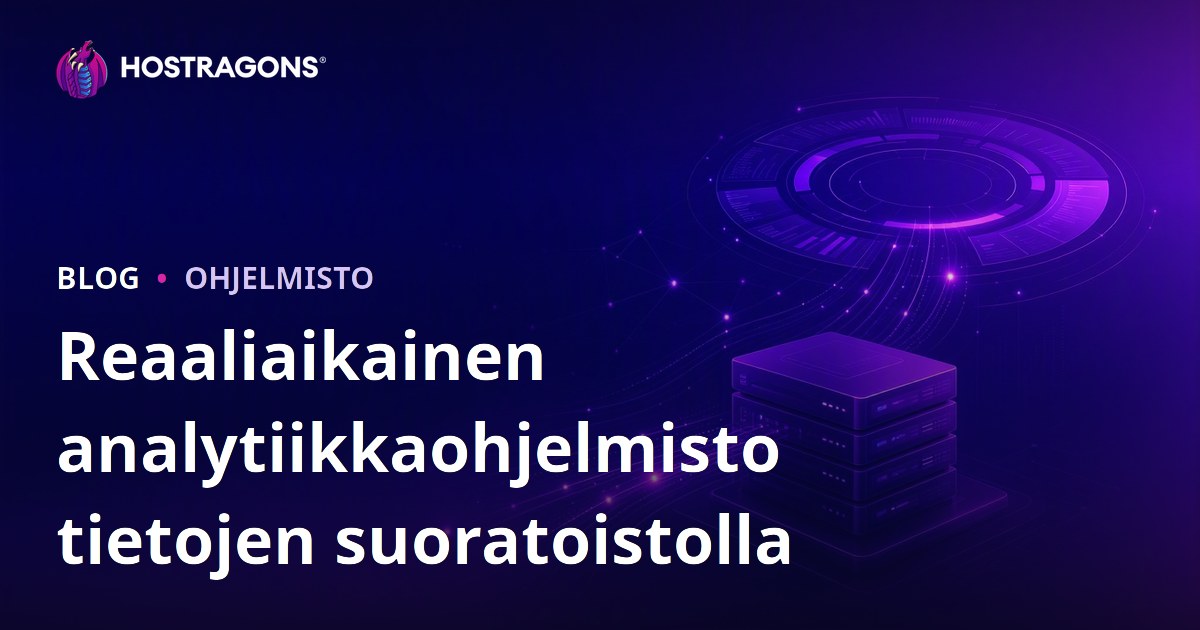 Reaaliaikainen analytiikkaohjelmisto tietojen suoratoistolla