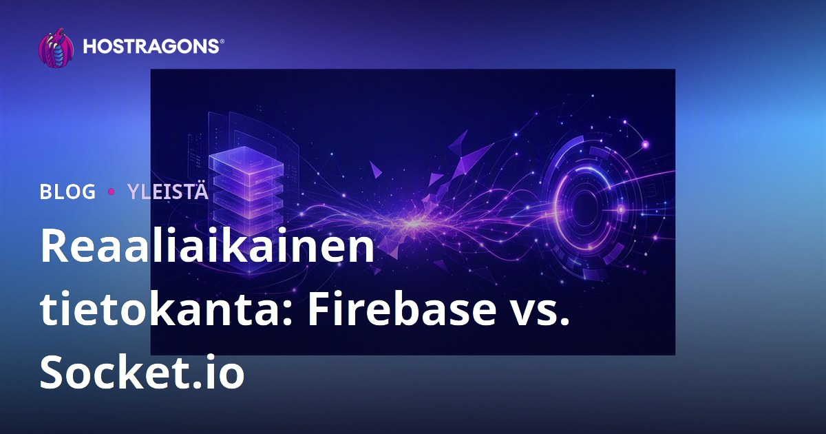 Reaaliaikainen tietokanta: Firebase vs. Socket.io