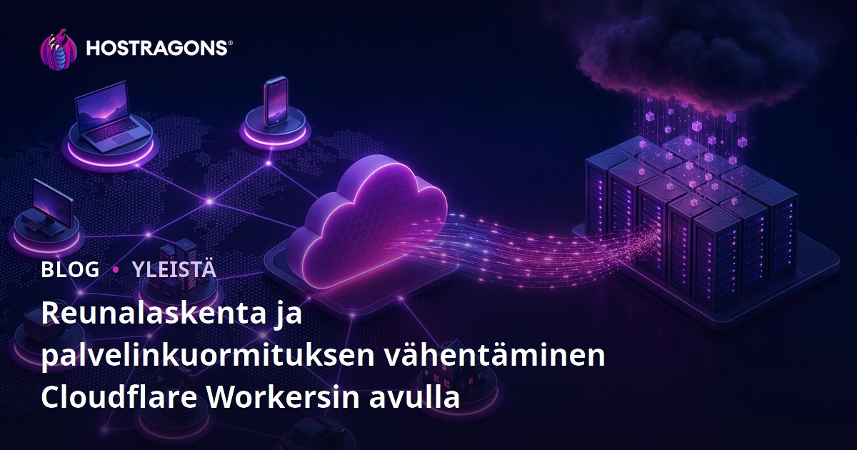 Reunalaskenta ja palvelinkuormituksen vähentäminen Cloudflare Workersin avulla