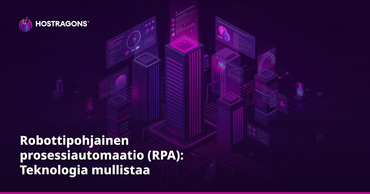 Robottipohjainen prosessiautomaatio (RPA): Teknologia mullistaa liiketoimintaprosesseja