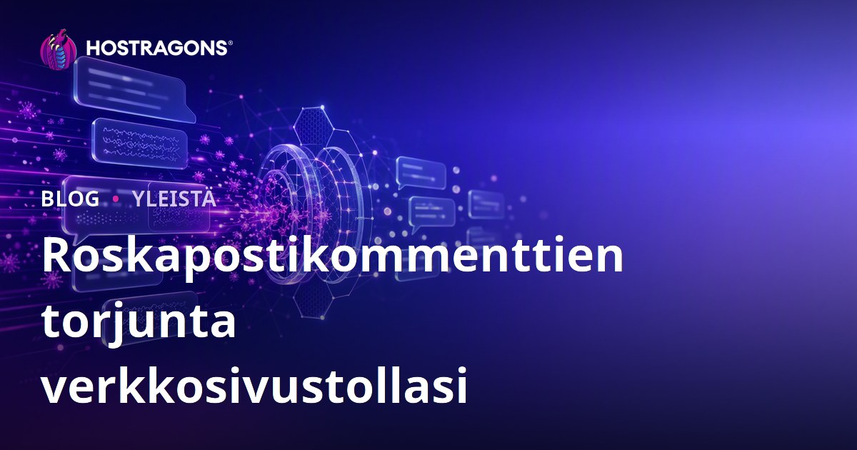 Roskapostikommenttien torjunta verkkosivustollasi
