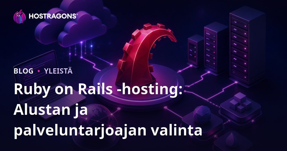 Ruby on Rails -hosting: Alustan ja palveluntarjoajan valinta