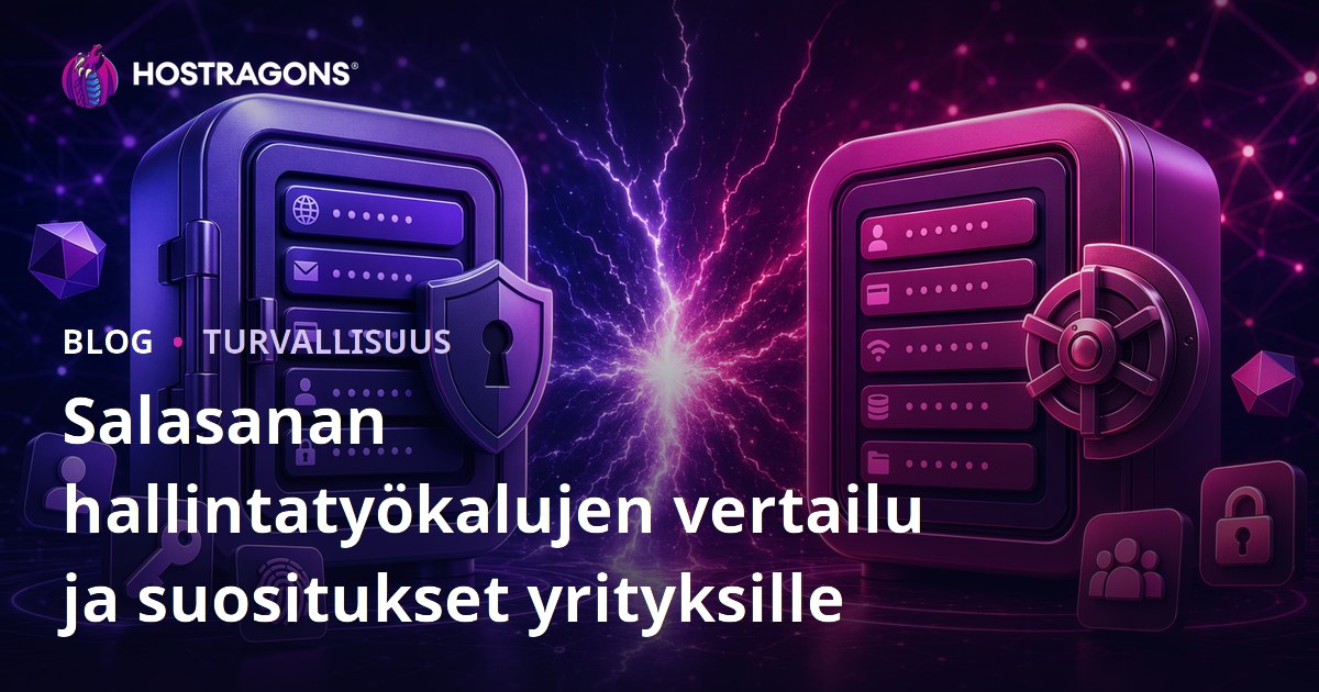 Salasanan hallintatyökalujen vertailu ja suositukset yrityksille