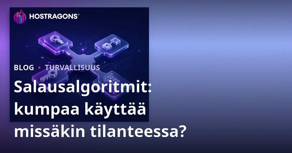 Salausalgoritmit: kumpaa käyttää missäkin tilanteessa?