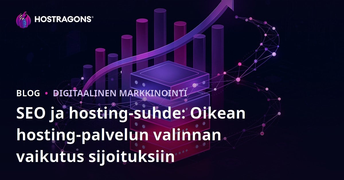 SEO ja hosting-suhde: Oikean hosting-palvelun valinnan vaikutus sijoituksiin