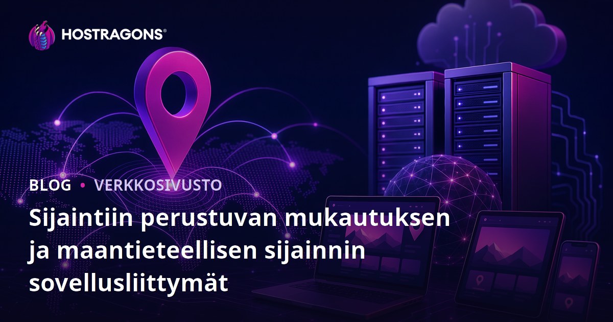 Sijaintiin perustuvan mukautuksen ja maantieteellisen sijainnin sovellusliittymät