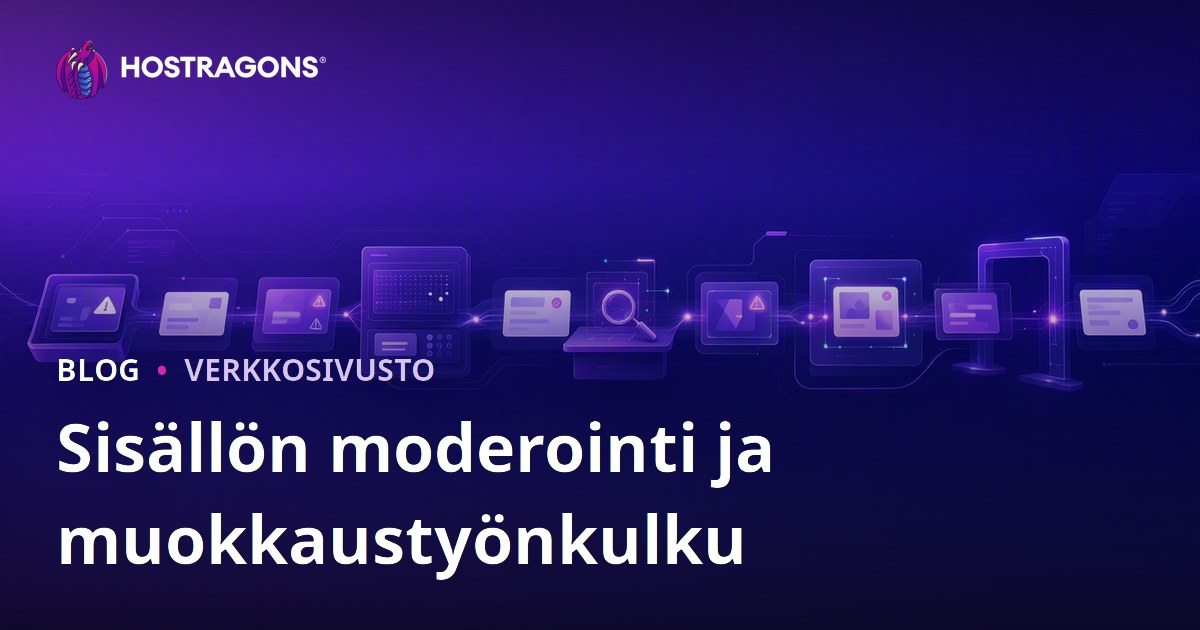 Sisällön moderointi ja muokkaustyönkulku