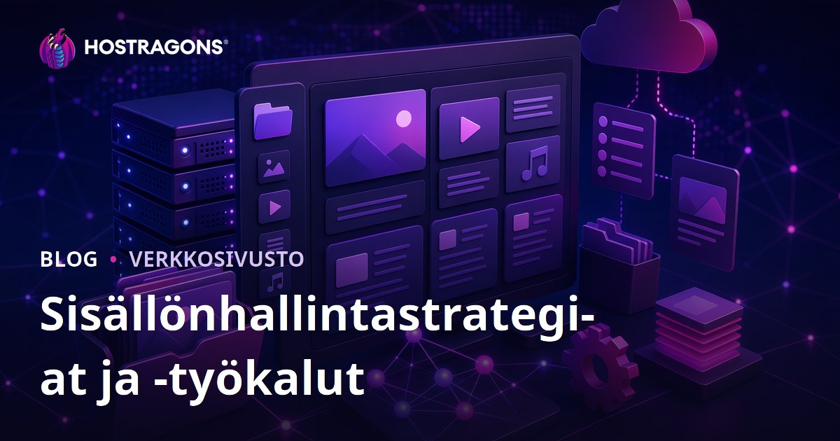 Sisällönhallintastrategiat ja -työkalut