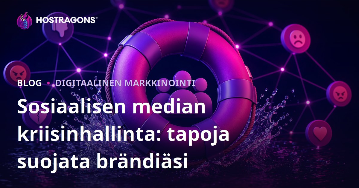 Sosiaalisen median kriisinhallinta: tapoja suojata brändiäsi