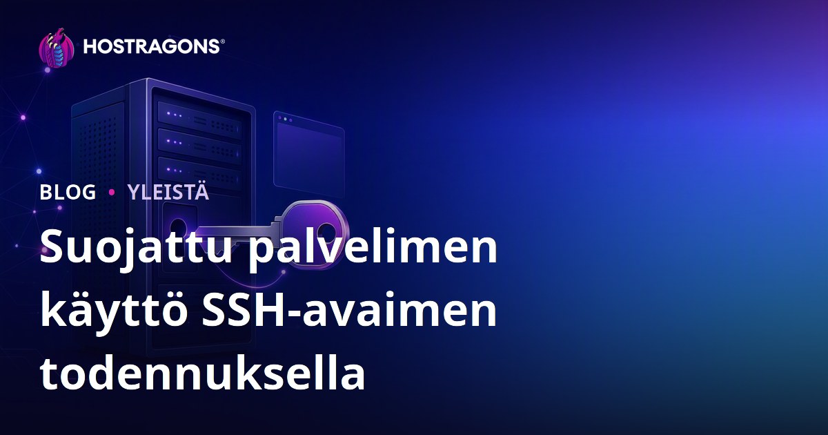 Suojattu palvelimen käyttö SSH-avaimen todennuksella