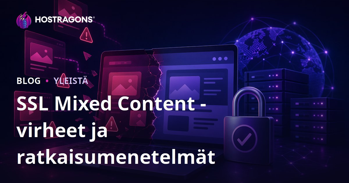 SSL Mixed Content -virheet ja ratkaisumenetelmät