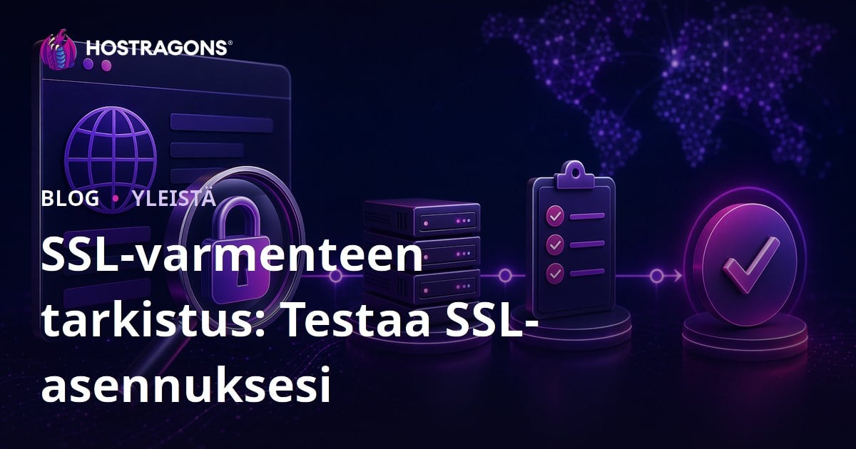 SSL-varmenteen tarkistus: Testaa SSL-asennuksesi