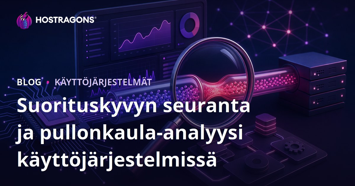 Suorituskyvyn seuranta ja pullonkaula-analyysi käyttöjärjestelmissä