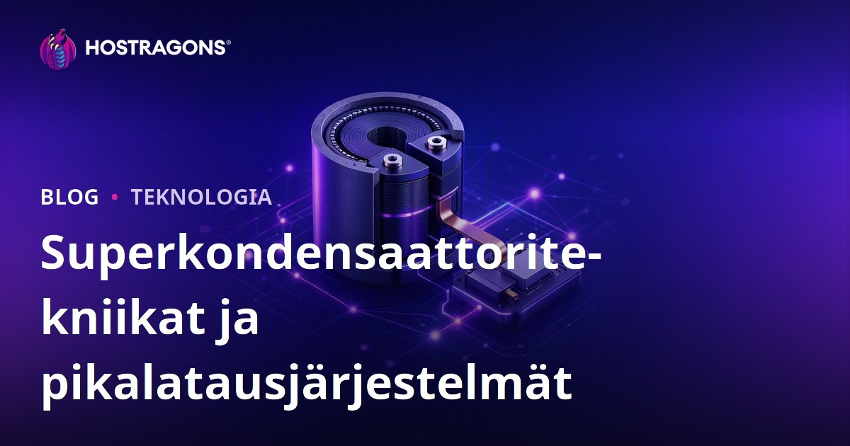 Superkondensaattoritekniikat ja pikalatausjärjestelmät
