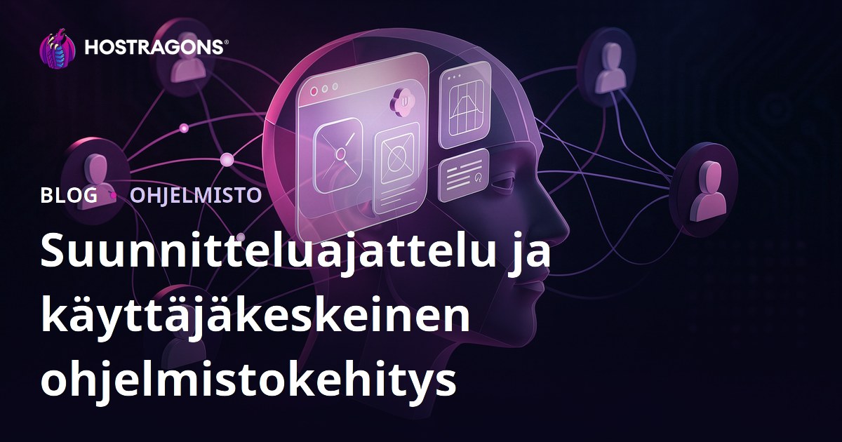 Suunnitteluajattelu ja käyttäjäkeskeinen ohjelmistokehitys
