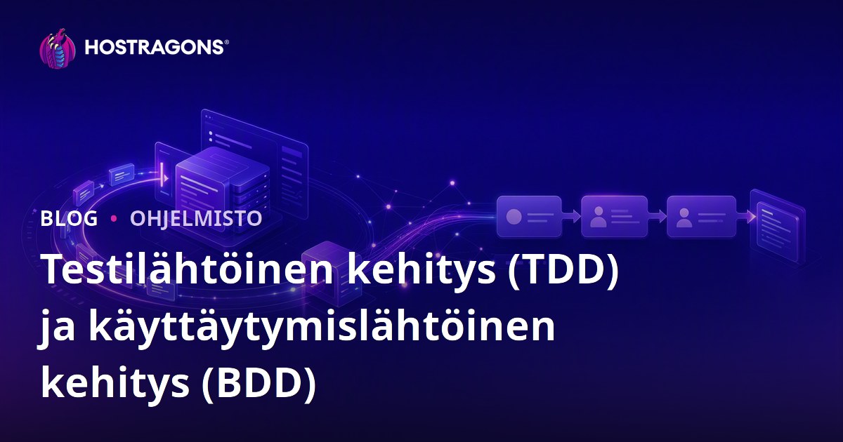 Testilähtöinen kehitys (TDD) ja käyttäytymislähtöinen kehitys (BDD)