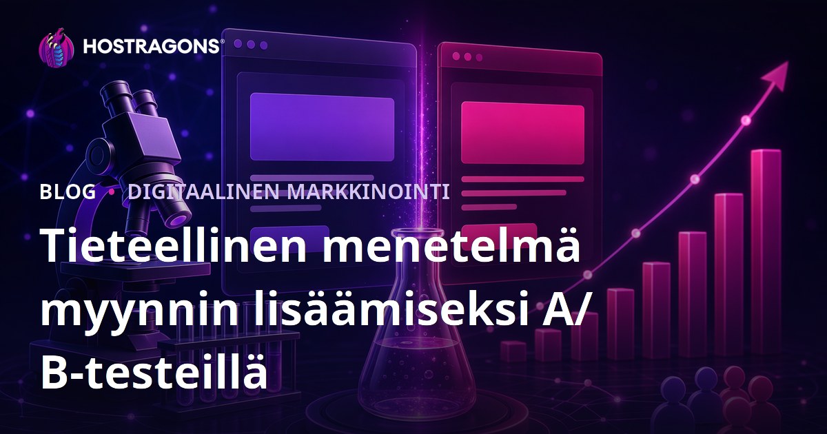 Tieteellinen menetelmä myynnin lisäämiseksi A/B-testeillä