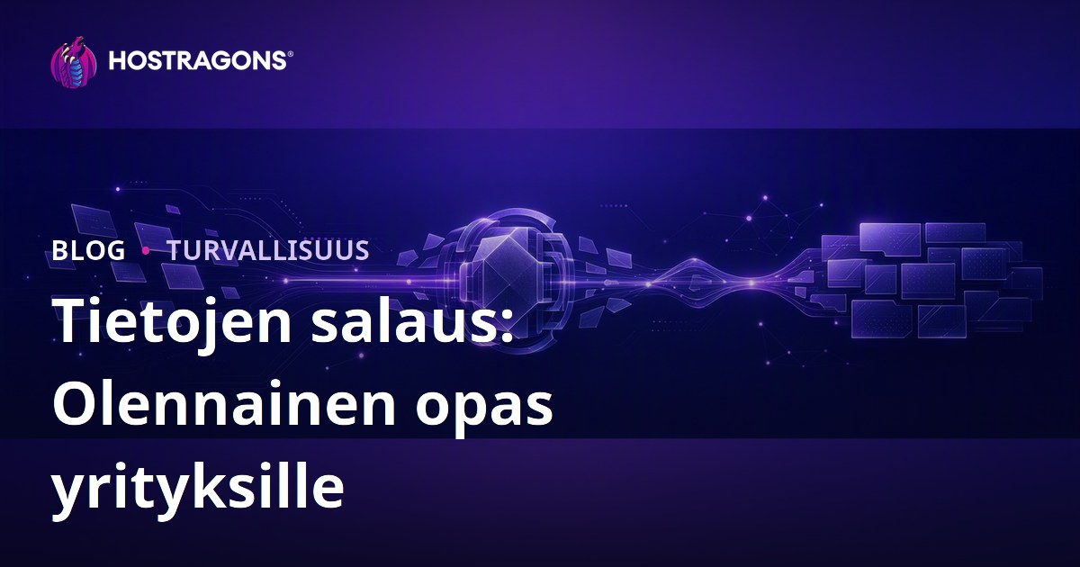 Tietojen salaus: Olennainen opas yrityksille