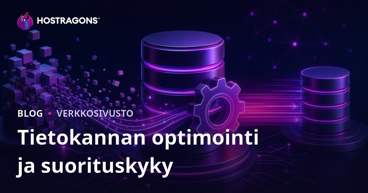 Tietokannan optimointi ja suorituskyky