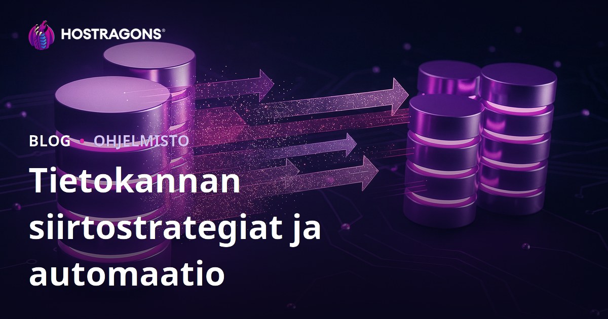 Tietokannan siirtostrategiat ja automaatio