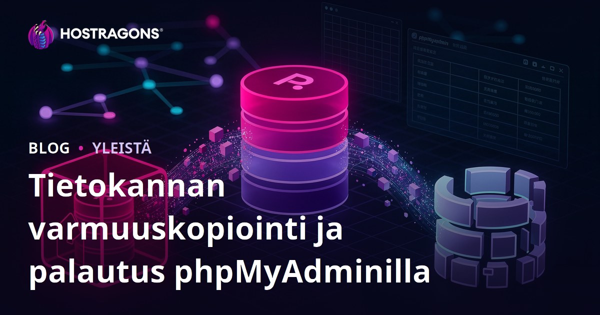 Tietokannan varmuuskopiointi ja palautus phpMyAdminilla