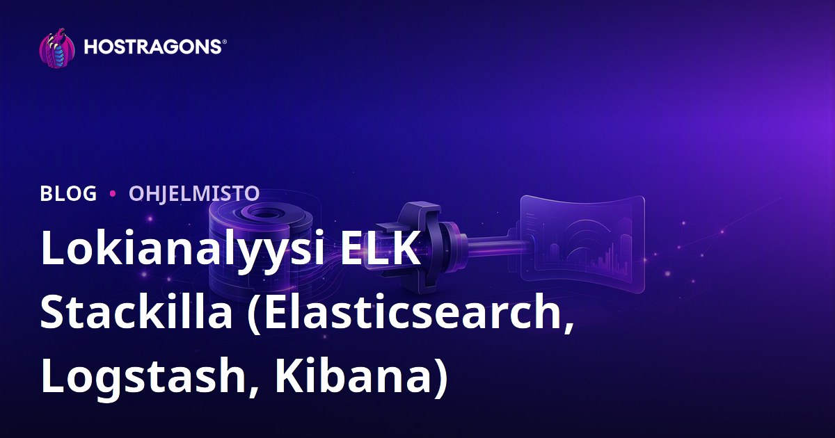 Lokianalyysi ELK Stackilla (Elasticsearch, Logstash, Kibana)
