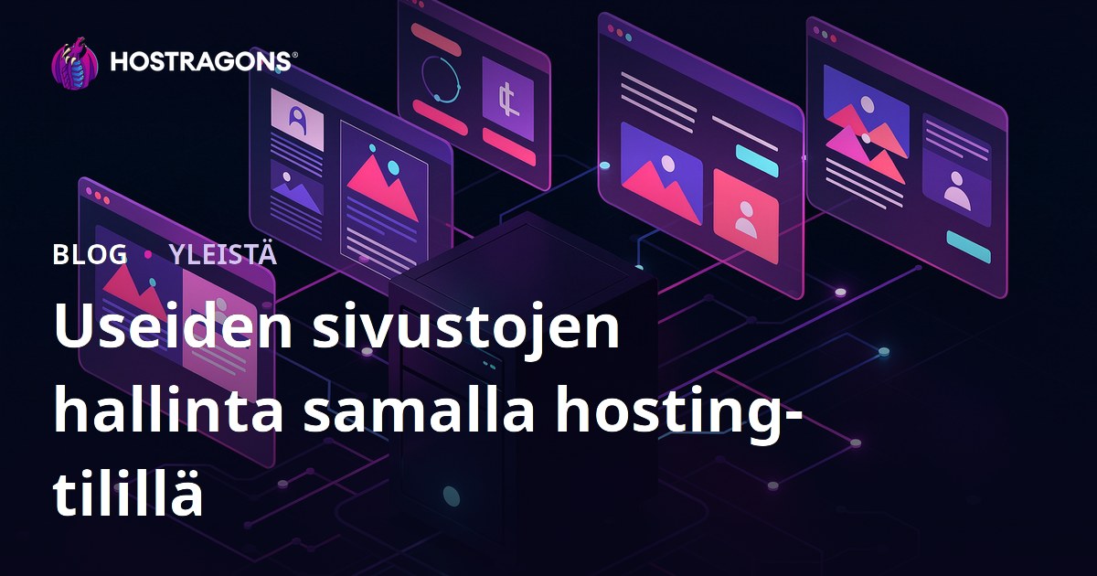 Useiden sivustojen hallinta samalla hosting-tilillä