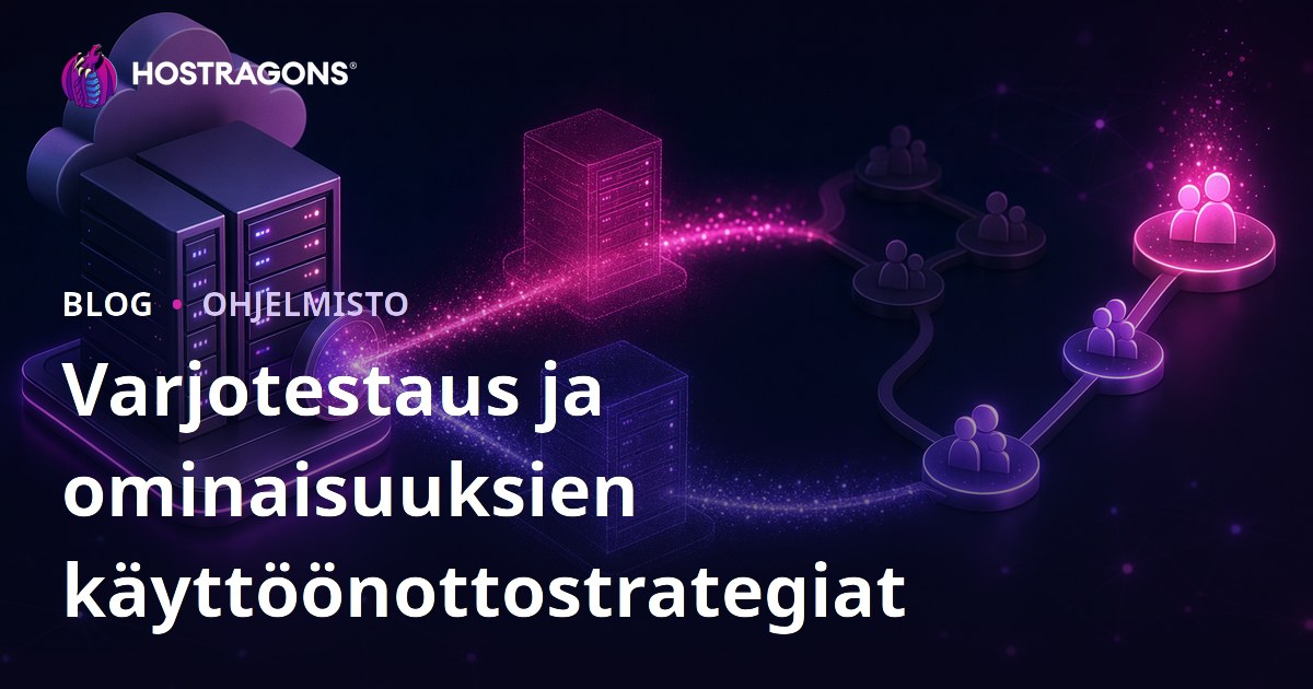 Varjotestaus ja ominaisuuksien käyttöönottostrategiat