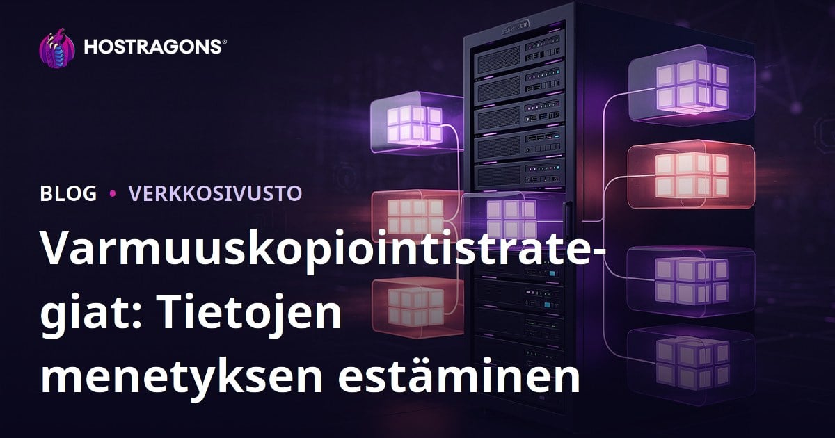 Varmuuskopiointistrategiat: Tietojen menetyksen estäminen