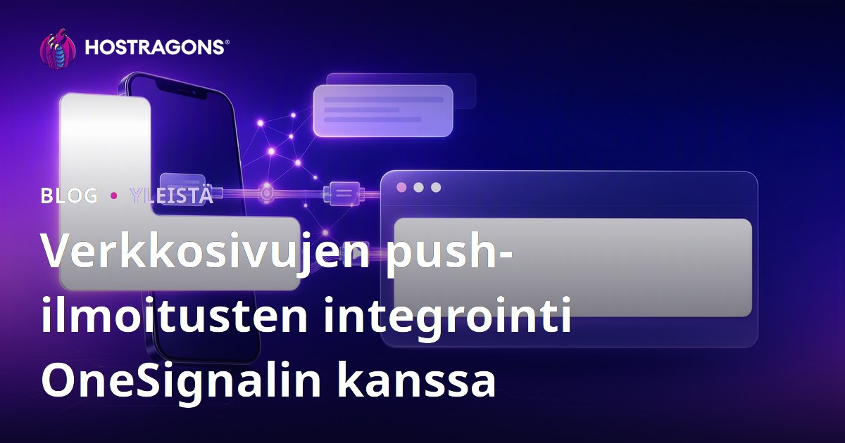 Verkkosivujen push-ilmoitusten integrointi OneSignalin kanssa