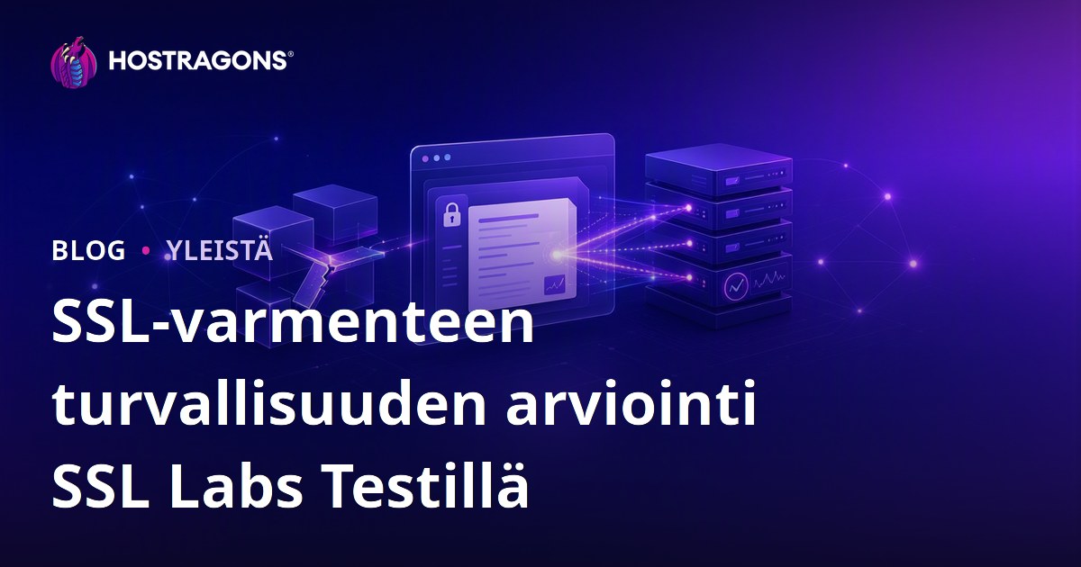 SSL-varmenteen turvallisuuden arviointi SSL Labs Testillä