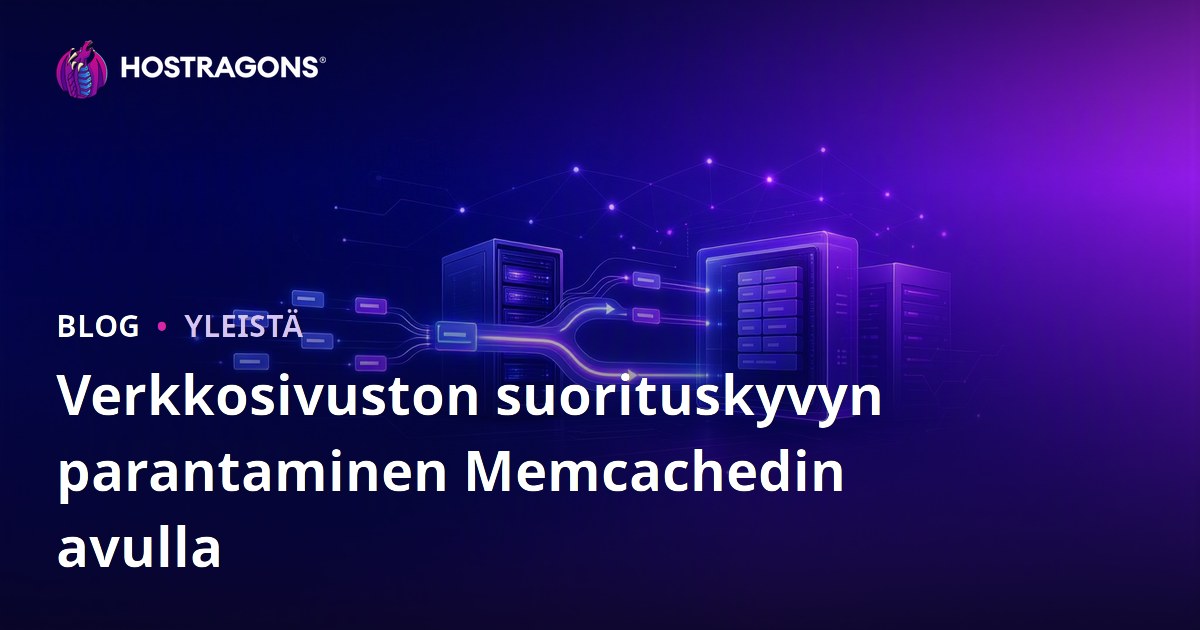 Verkkosivuston suorituskyvyn parantaminen Memcachedin avulla