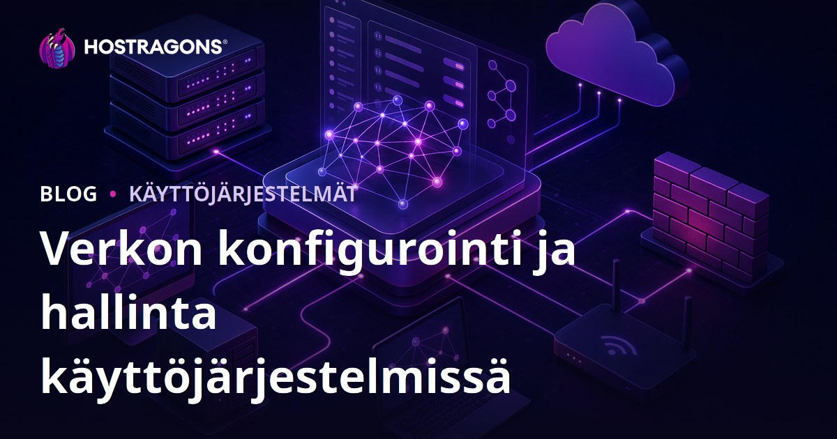 Verkon konfigurointi ja hallinta käyttöjärjestelmissä