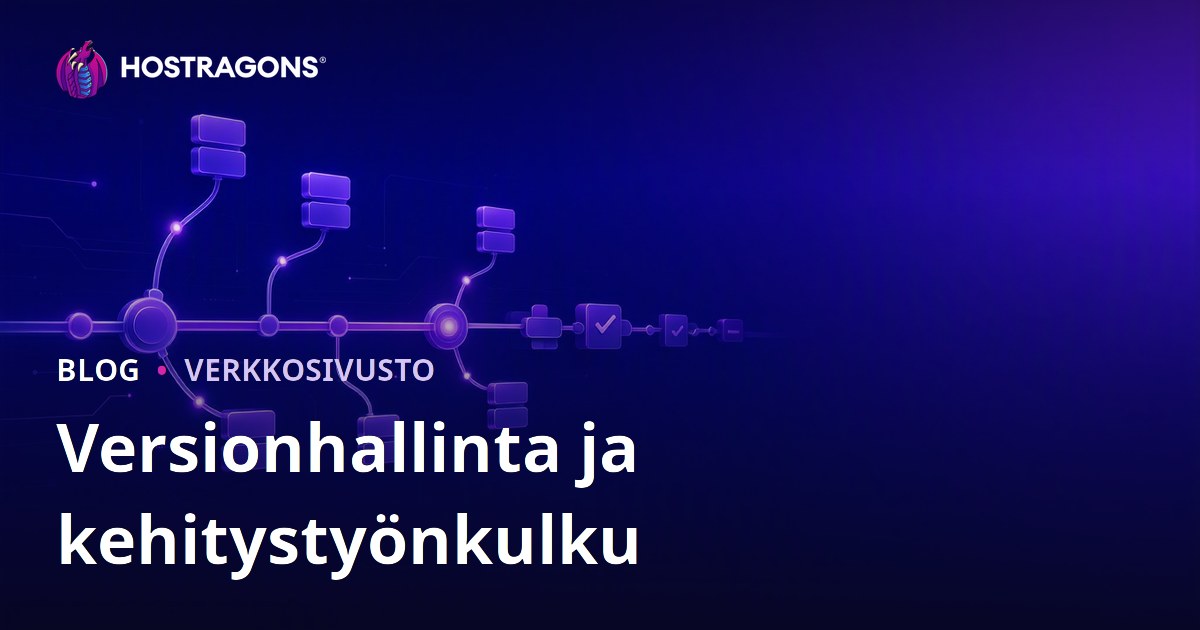 Versionhallinta ja kehitystyönkulku