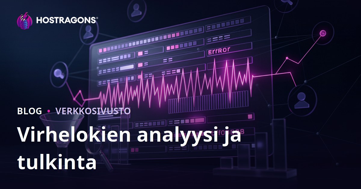 Virhelokien analyysi ja tulkinta