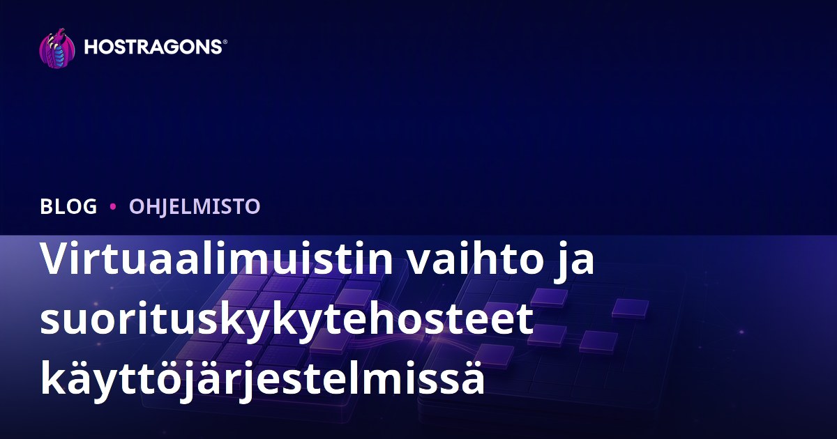 Virtuaalimuistin vaihto ja suorituskykytehosteet käyttöjärjestelmissä