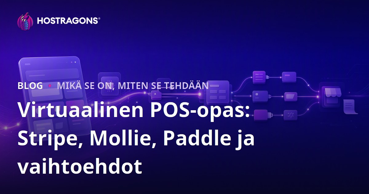 Virtuaalinen POS-opas: Stripe, Mollie, Paddle ja vaihtoehdot