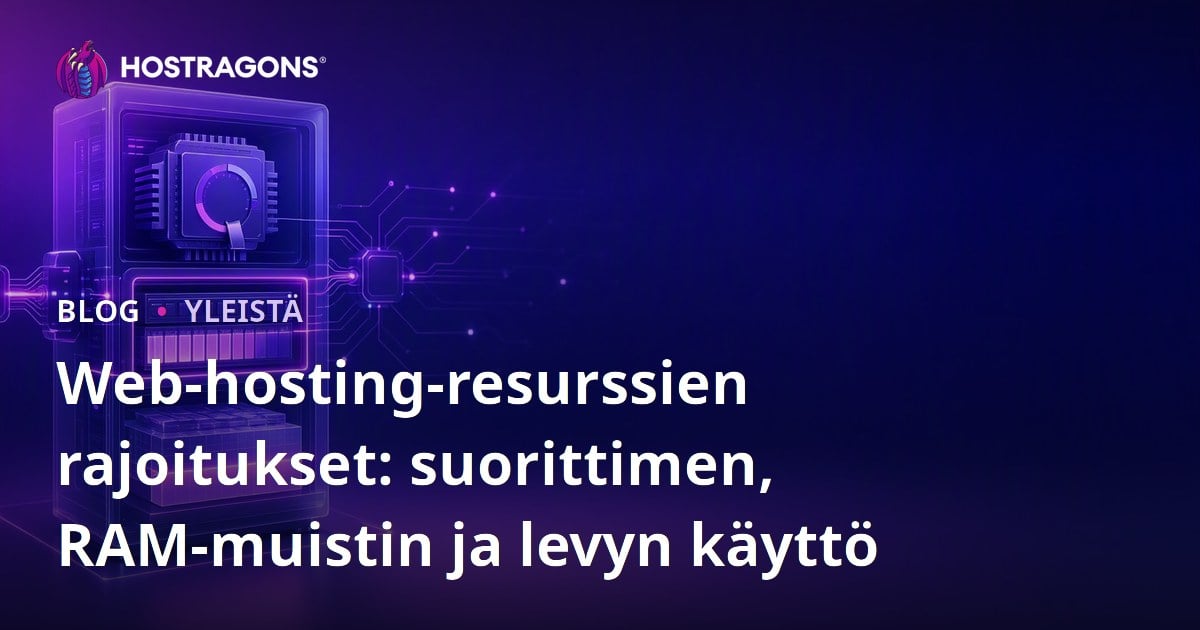 Web-hosting-resurssien rajoitukset: suorittimen, RAM-muistin ja levyn käyttö
