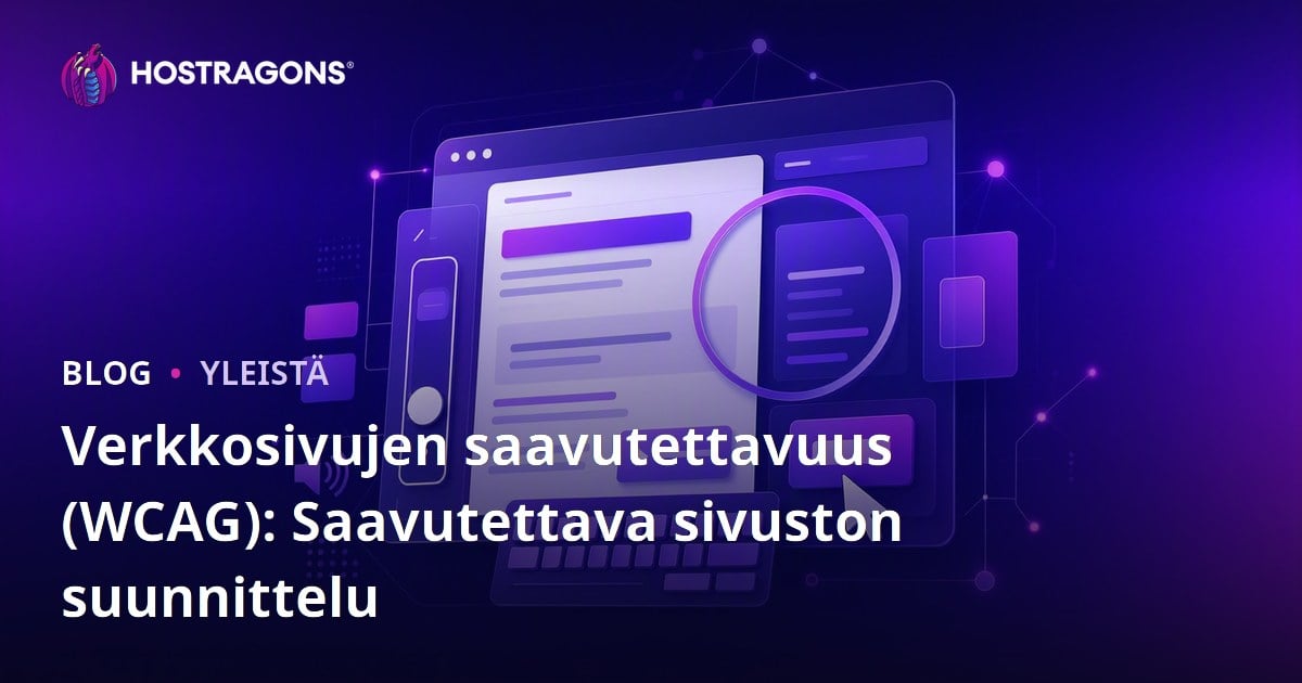 Verkkosivujen saavutettavuus (WCAG): Saavutettava sivuston suunnittelu