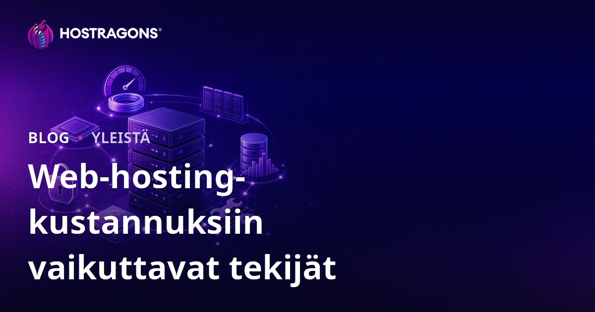 Web-hosting-kustannuksiin vaikuttavat tekijät