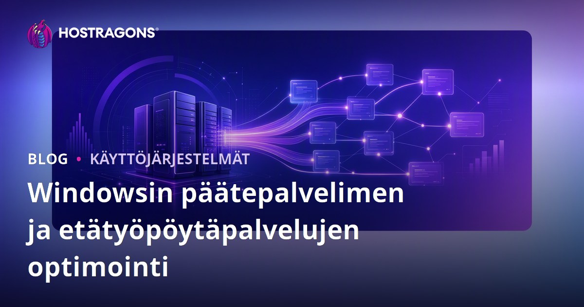 Windowsin päätepalvelimen ja etätyöpöytäpalvelujen optimointi