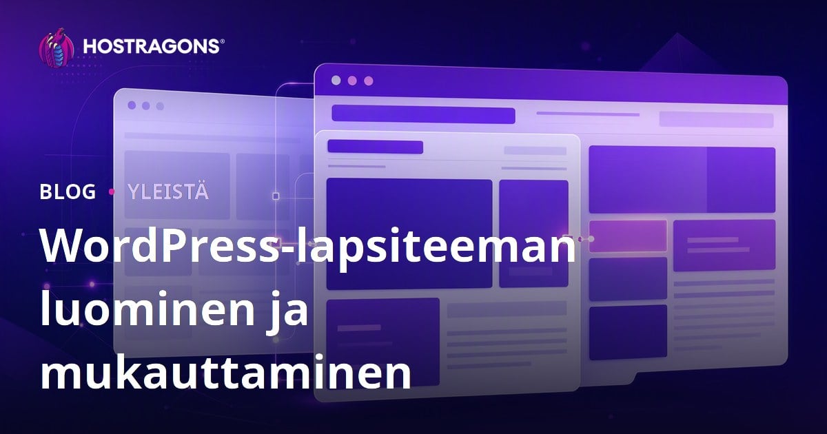 WordPress-lapsiteeman luominen ja mukauttaminen