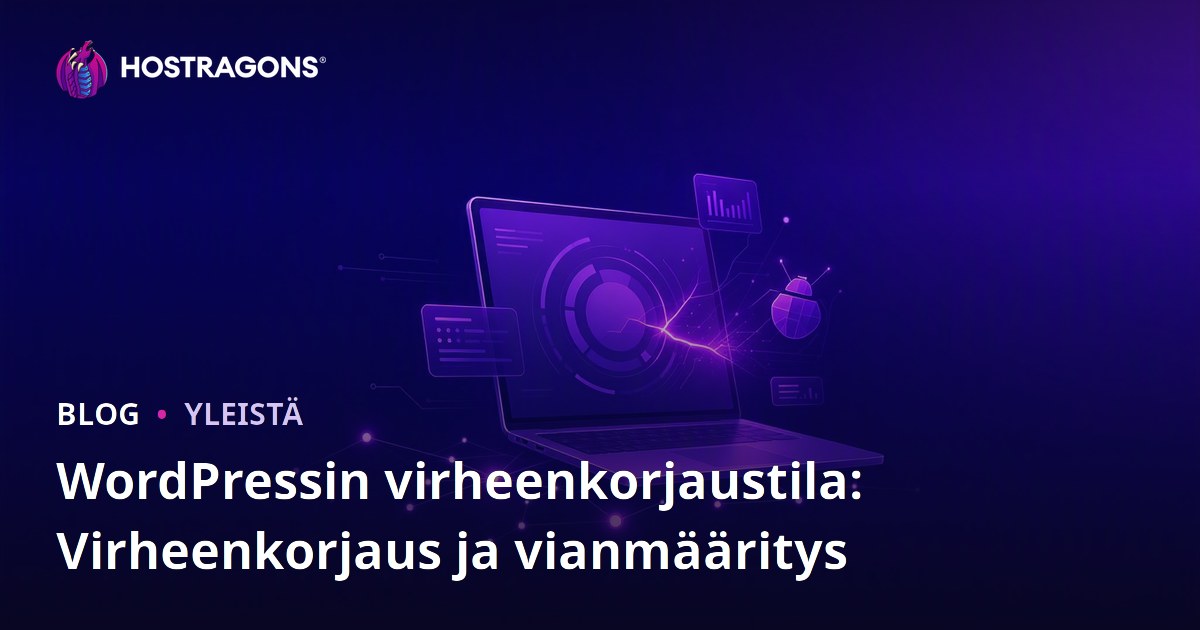 WordPressin virheenkorjaustila: Virheenkorjaus ja vianmääritys