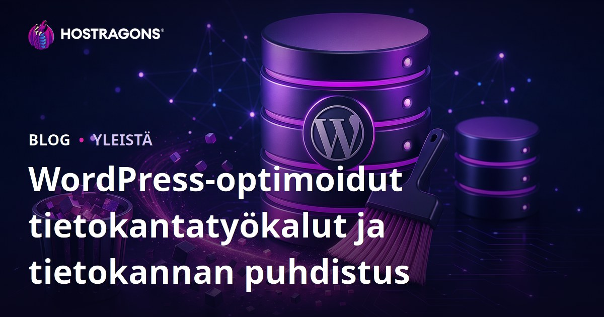 WordPress-optimoidut tietokantatyökalut ja tietokannan puhdistus